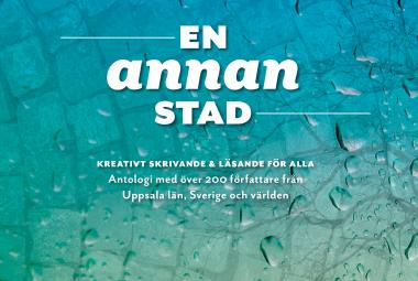 Cover of the anthology En annan stad (Another City), which was launched in Uppsala on November 5 2019. Photo.